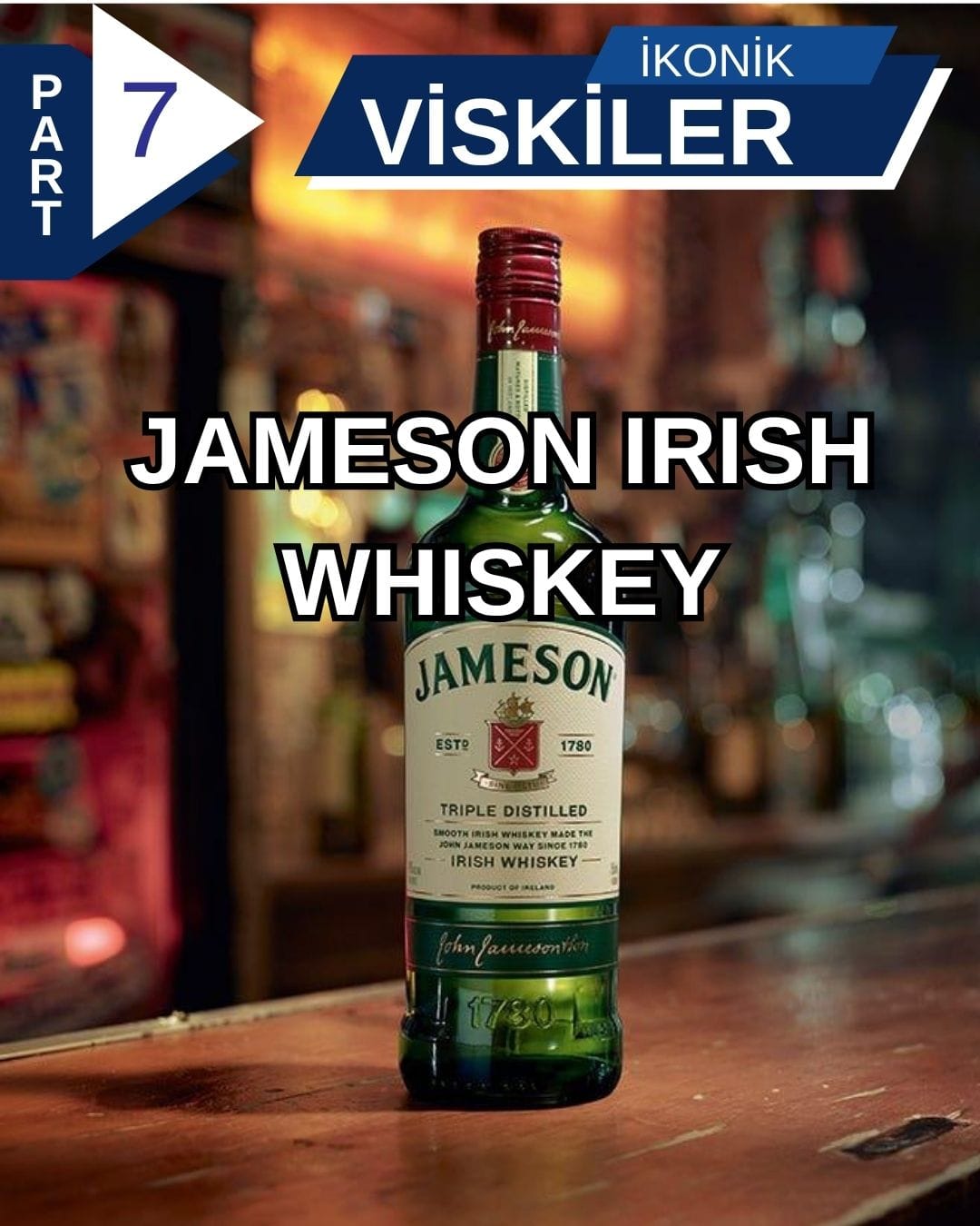 Jameson Irish Whiskey: Üç Damıtımın Hikâyesi